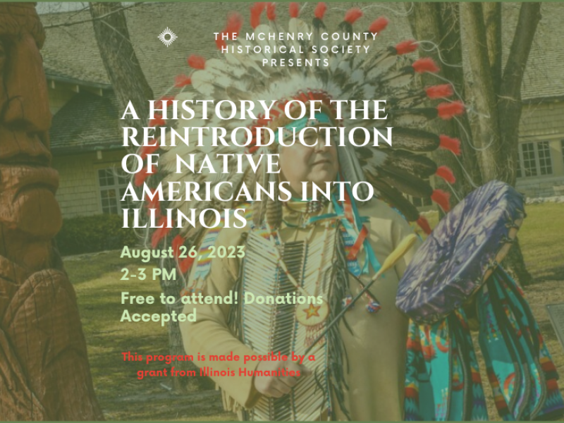 UPCOMING MCHS EVENT: A Brief History of the Reintroduction of the Native Americans into Illinois